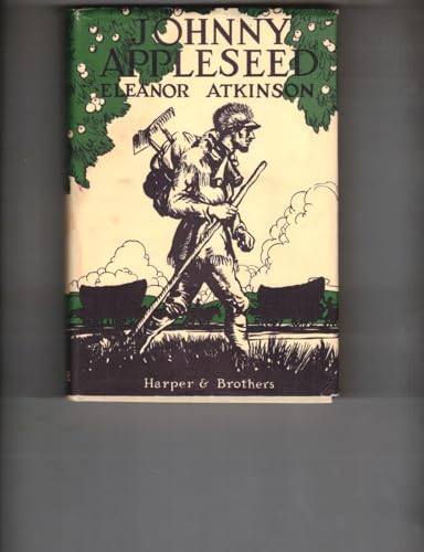 Johnny Appleseed: The romance of the sower B0007G33R4 Book Cover