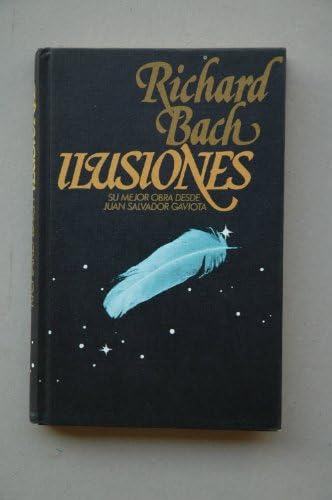 Ilusiones / Richard Bach ; traducción Eduardo Goligorsky