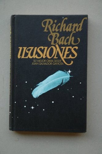Ilusiones / Richard Bach ; traducción Eduardo Goligorsky