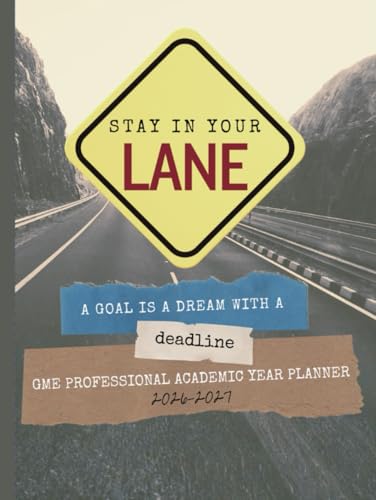 GME Professional Academic Year Planner 2026-2027: Stay in Your Lane Version