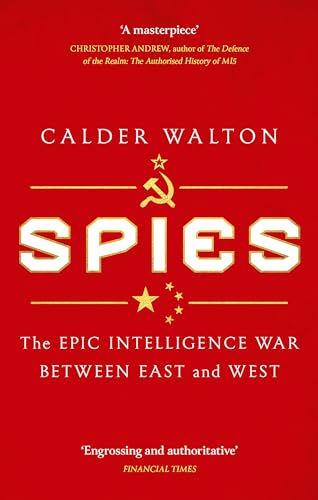 Spies: The epic intelligence war between East and West