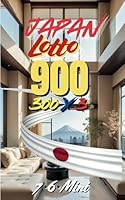 Japan Lotto: Loto 7/6/Mini - 900 for winning number sets (Japan "Loto 7" series) B0F5X6JRRC Book Cover