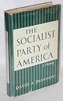 The Socialist Party of America: a history B000PGXAN8 Book Cover