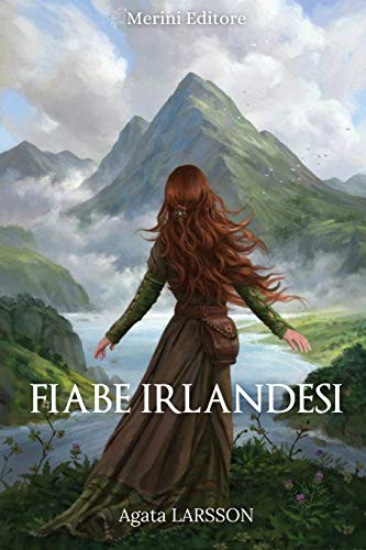 Fiabe Irlandesi: Le Più Belle Fiabe della Tradizione Celt