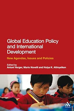 Global Education Policy and International Development: New Agendas, Issues and Policies book cover
