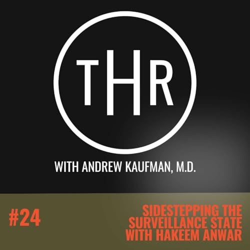 Sidestepping the Surveillance State with Hakeem Anwar