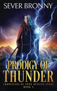 Paperback Prodigy of Thunder (Chronicles of Anna Atticus Stone) Book