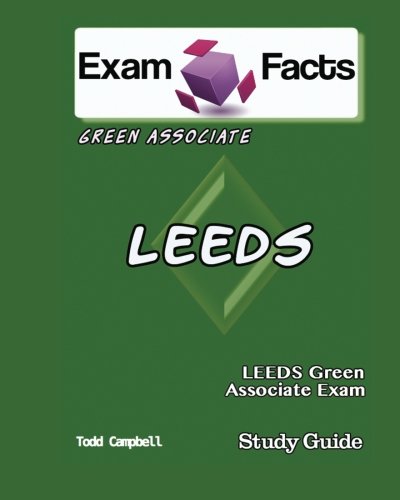Exam Facts LEEDS Green Associate Exam Study Guide: LEEDS Green Associate Exam Prep