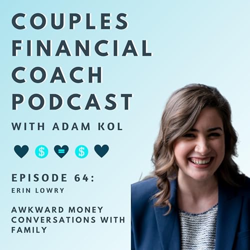 Page de couverture de Episode 64 - Awkward Money Conversations with Family