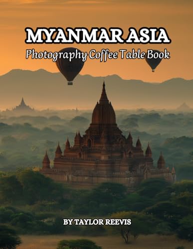 Myanmar Amazing Country in Asia Photography Coffee Table Book for All: Beautiful Pictures for Relaxing & Meditation, for Travel Lovers & Tourists. One of Many Picture Collection Books (Taylor Photography Coffee Table Book). image 2