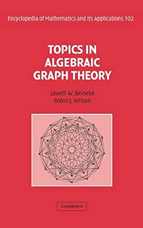Topics in Algebraic Graph Theory: 102 book cover