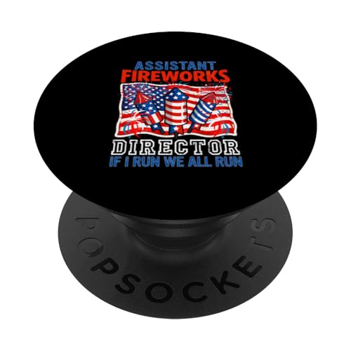 Assistant Fireworks Director Joke All Run 4th July US Flag PopSockets Adhesive PopGrip