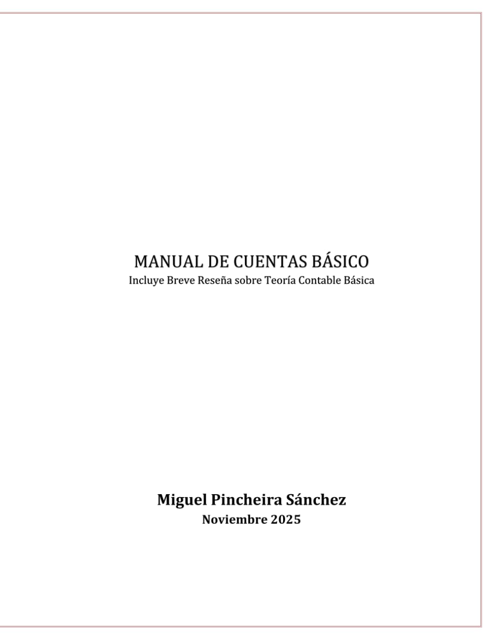 Manual de Cuentas Básico: Incluye Breve Reseña Sobre Teoría Contable Básica
