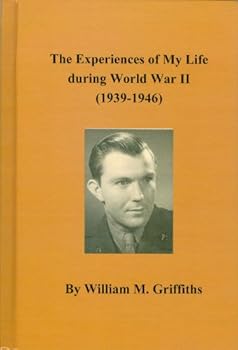 The Experiences of My Life during World War II (1939-1946)