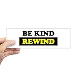 CafePress Be Kind Rewind Sticker (Bumper) 10'x3' Rectangle Vinyl Bumper Sticker Car Decal