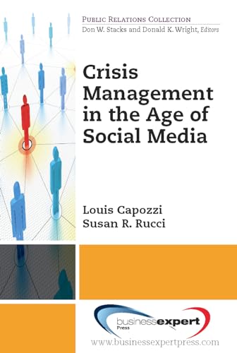 Crisis Management in the Age of Social Media (Public Relationa Collection)