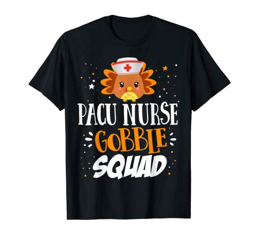 Groupe PACU Nurse Gobble Squad Dinde Thanksgiving Day T-Shirt
