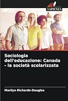 Sociologia dell'educazione: Canada - la società scolarizzata 6205655268 Book Cover