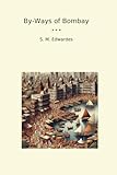 By-Ways of Bombay (Classic Books)