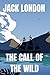 Jack London  The Call of The Wild: The Original Classic 1903 Edition