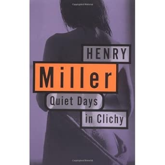 Quiet Days in Clichy (Miller, Henry)