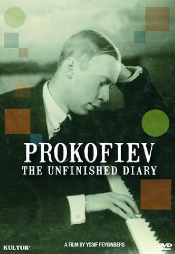 Prokofiev: The Unfinished Diary Prokofiev: The Unfinished Diary