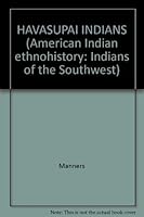 HAVASUPAI INDIANS (American Indian ethnohistory: Indians of the Southwest) 0824007077 Book Cover