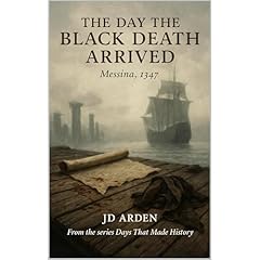 The Day the Black Death Arrived Audiolibro Por JD Arden arte de portada