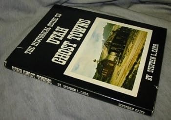 Hardcover The historical guide to Utah ghost towns, Book