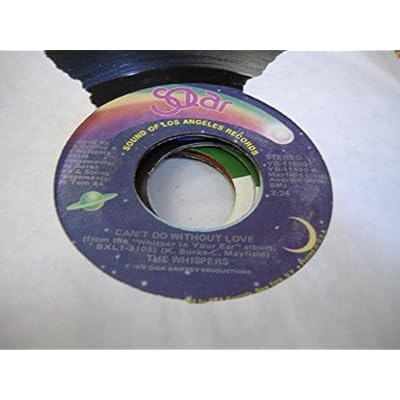 THE WHISPERS 45 RPM Can't Do Without Love / Headlights