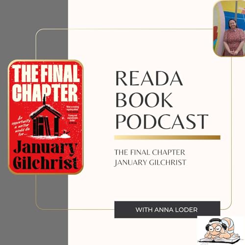 ReadA Book Podcast- January Gilchrist The Final Chapter