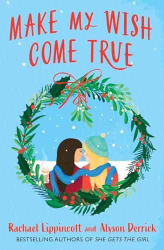 Cover of Make My Wish Come True: The cosiest sapphic Christmas love story