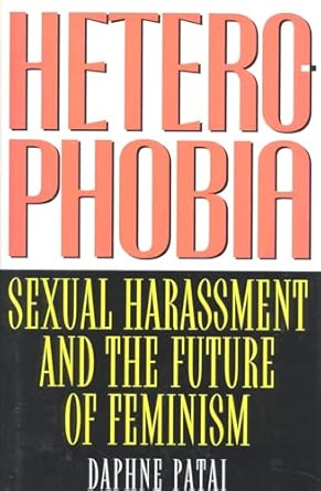 Heterophobia: Sexual Harassment and the Politics of Purity (American Intellectual Culture)