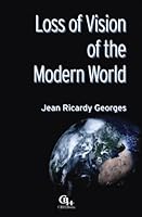 Loss of Vision of the Modern World 1598350412 Book Cover