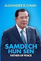 Samdech HUN SEN: Father of Peace B0F62B9NTB Book Cover