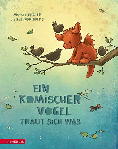 Ein komischer Vogel traut sich was (Ein komischer Vogel, Bd. 2): Bilderbuch