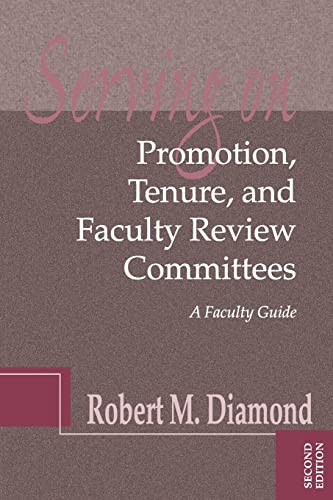 Serving on Promotion, Tenure, and Faculty Review Committees: A Faculty Guide (JB - Anker)