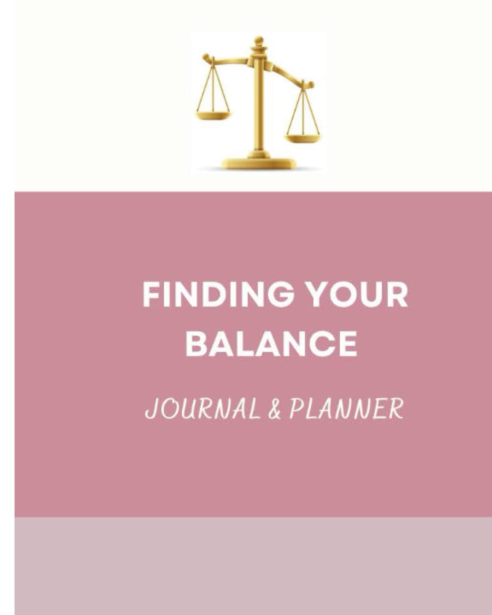 Finding Your Balance: Journal & Planner