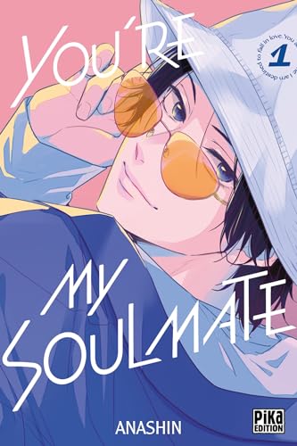 You’re my soulmate — Tome 1
