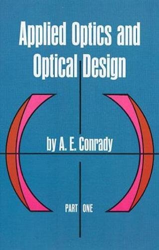 Télécharger APPLIED OPTICS AND OPTICAL DESIGN. Part one, Edition en anglais livre En ligne