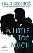 A Little Too Much (A Little Too Far)