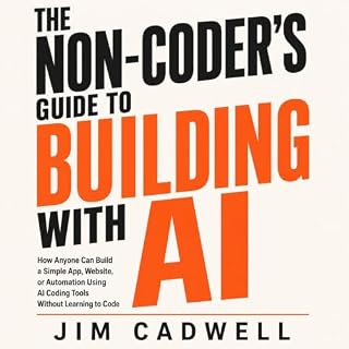 The Non-Coder's Guide to Building With AI cover art
