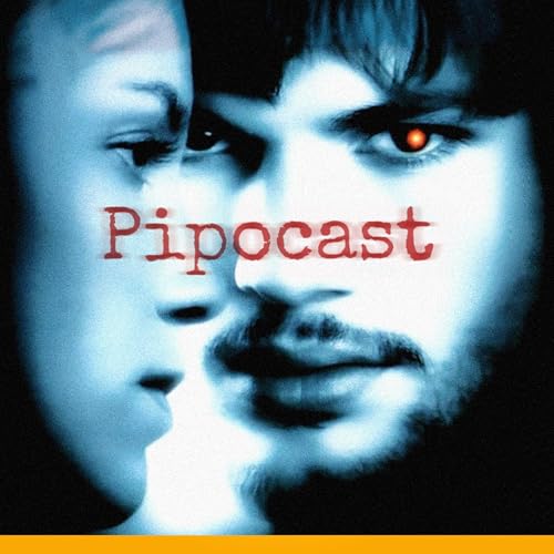 Pipocast | Efeito Borboleta (2004)