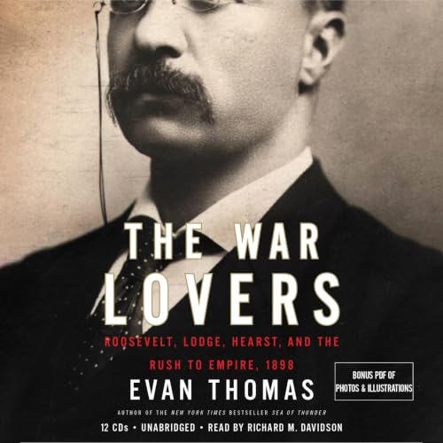 The War Lovers Audiobook By Evan Thomas cover art