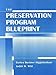 The Preservation Program Blueprint (Frontiers of Access to Library Materials, 6)