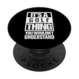 Photo Gallery it s a golf thing you wouldn t understand - fan & player popsockets popgrip adesivo Photo Gallery it s a golf thing you wouldn t understand - fan & player popsockets popgrip adesivo
