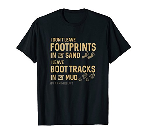Funny Graphic Farm Girl Life T Shirt Boot Tracks in the Mud