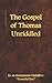 The Gospel of Thomas Unriddled