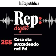 Cosa sta succedendo nel Pd Audiolibro Por Giovanna Casadio, Rosaria Amato, Ezio Mauro, Silvia Bignami, Annalisa Cuzzocrea arte de portada