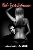 Beth: Dark Submission 1539635015 Book Cover
